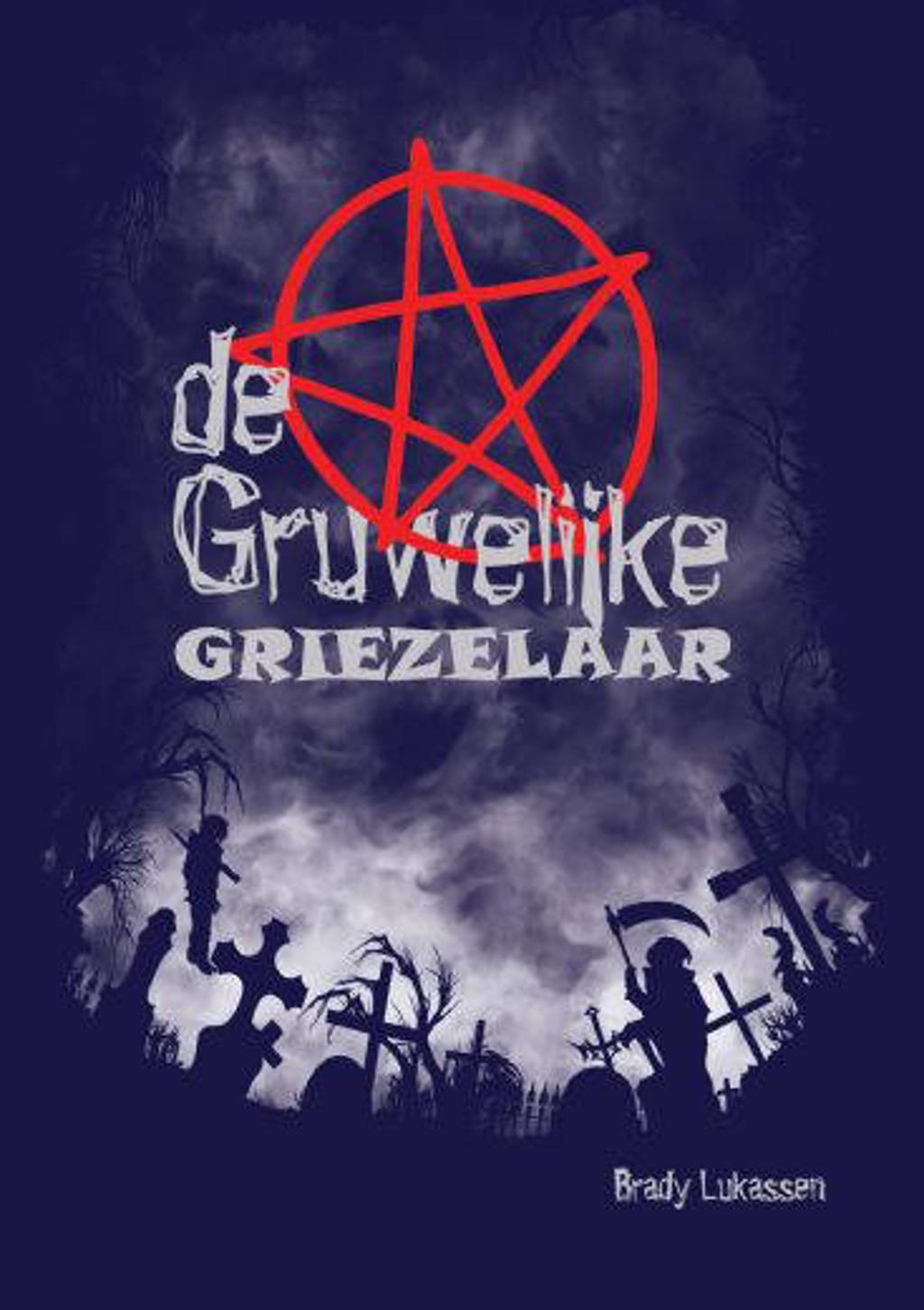De Gruwelijke Griezelaar - Lukassen Brady