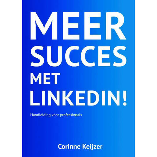 Meer Succes Met Linkedin Corinne Keijzer huismerk kopen in de aanbieding Meer Succes Met Linkedin Corinne Keijzer huismerk kopen in de aanbieding