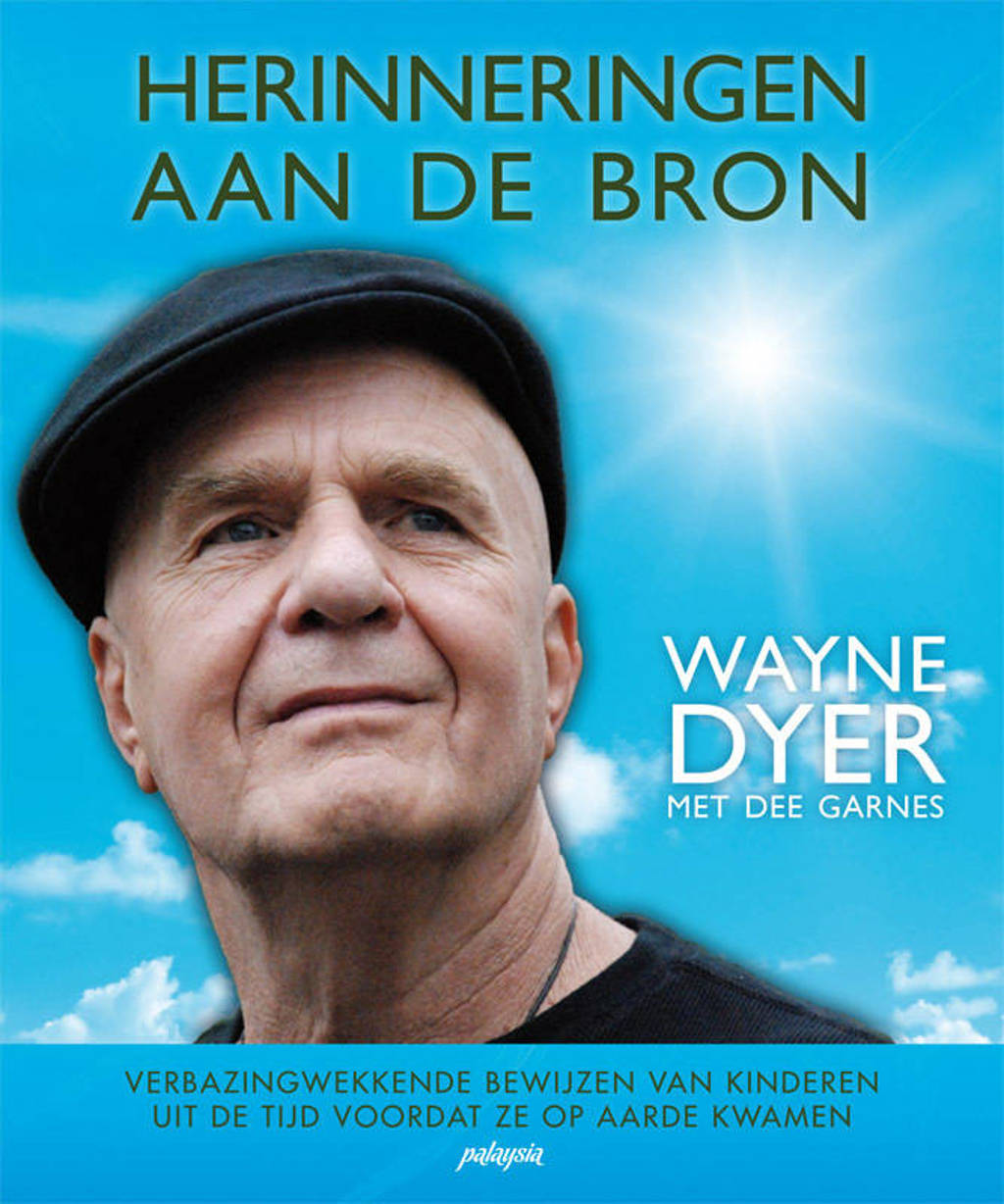 Herinneringen aan de Bron - Wayne Dyer en Dee Garnes