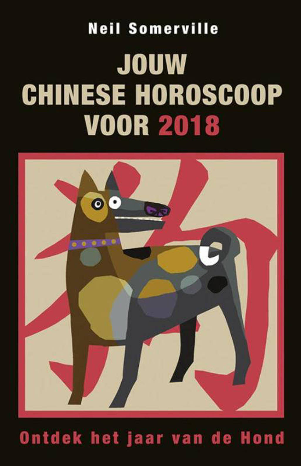 Jouw Chinese horoscoop voor 2018 - Neil Somerville