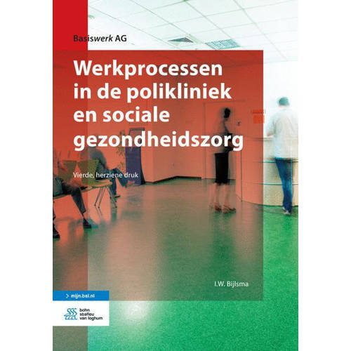 Basiswerk Ag Werkprocessen In De Polikliniek En Sociale Gezondheidszorg Iw Bijlsma huismerk kopen in de aanbieding