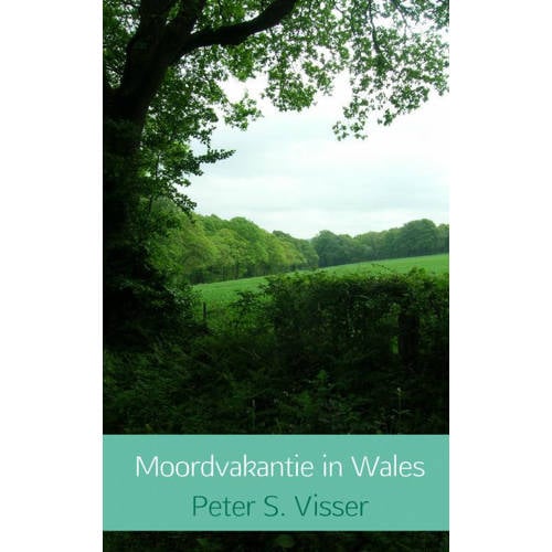 Moordvakantie In Wales Peter S Visser huismerk kopen in de aanbieding Moordvakantie In Wales Peter S Visser huismerk kopen in de aanbieding