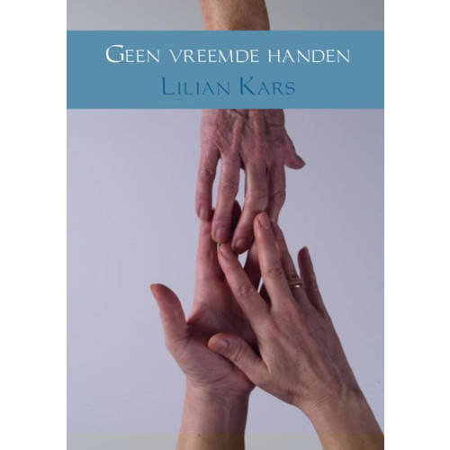 Geen Vreemde Handen Lilian Kars huismerk kopen in de aanbieding Geen Vreemde Handen Lilian Kars huismerk kopen in de aanbieding