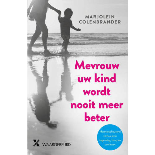 Mevrouw Jouw Kind Wordt Nooit Meer Beter Marjolein Colenbrander huismerk kopen in de aanbieding Mevrouw Jouw Kind Wordt Nooit Meer Beter Marjolein Colenbrander huismerk kopen in de aanbieding