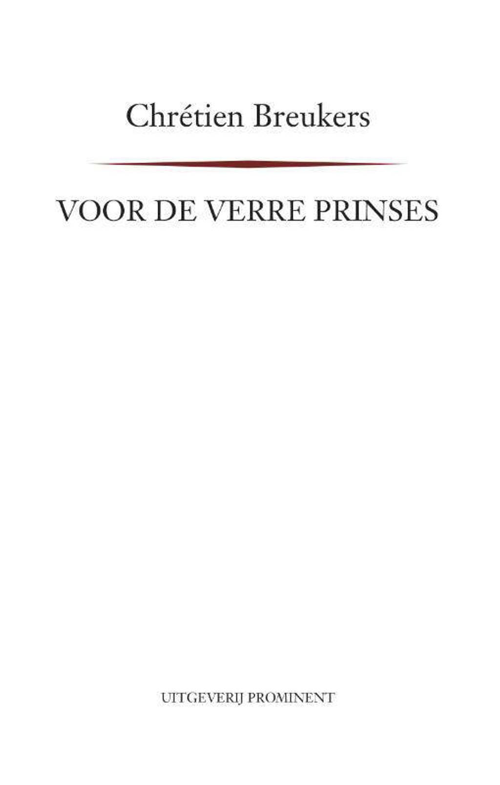 Voor de verre prinses - Chrétien Breukers