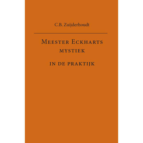 Meester Eckharts Mystiek In De Praktijk Cb Zuijderhoudt huismerk kopen in de aanbieding