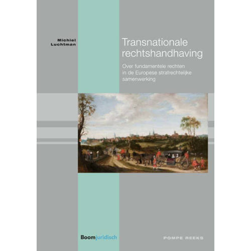 Pompe Reeks Transnationale Rechtshandhaving Michiel Luchtman huismerk kopen in de aanbieding