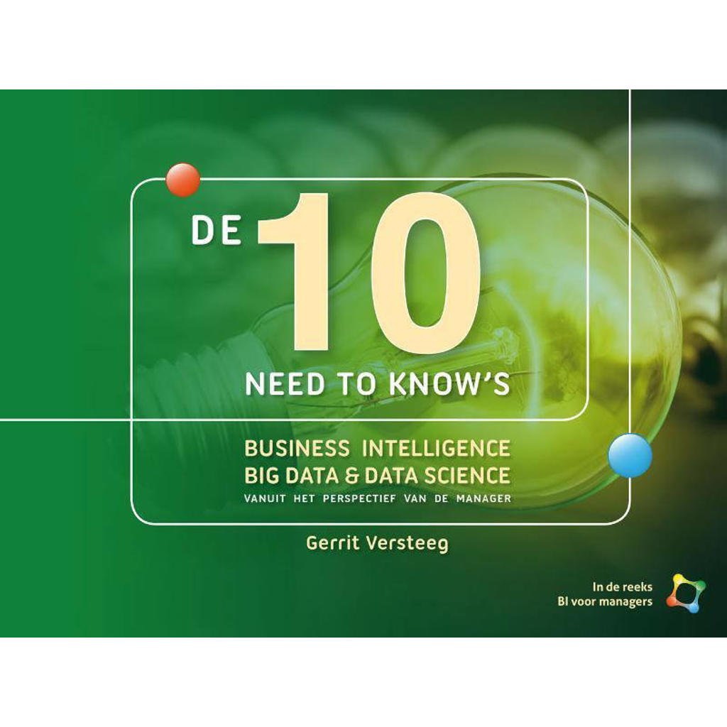 Business Intelligence voor Managers: De 10 need-to-know's - Gerrit Versteeg