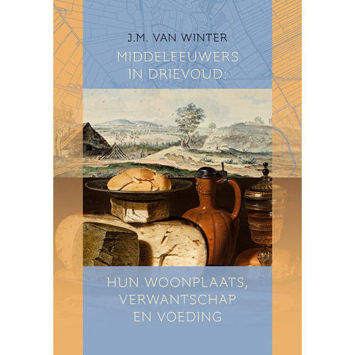 Middeleeuwse Studies En Bronnen Middeleeuwers In Drievoud Hun Woonplaats Verwantschap En Voeding Johanna Maria Van Winter huismerk kopen in de aanbieding Middeleeuwse Studies En Bronnen Middeleeuwers In Drievoud Hun Woonplaats Verwantschap En Voeding Johanna Maria Van Winter huismerk kopen in de aanbieding