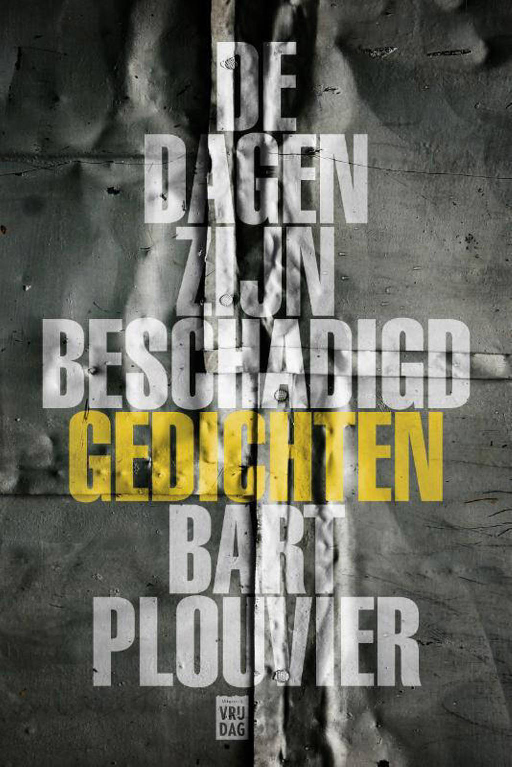 De dagen zijn beschadigd - Bart Plouvier