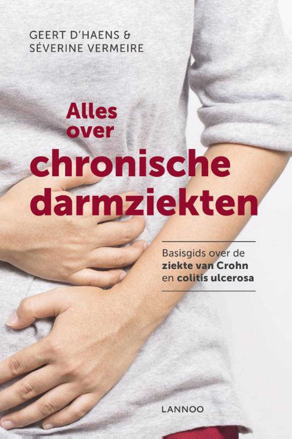 Alles over chronische darmziekten - Geert D'Haens en Séverine Vermeire