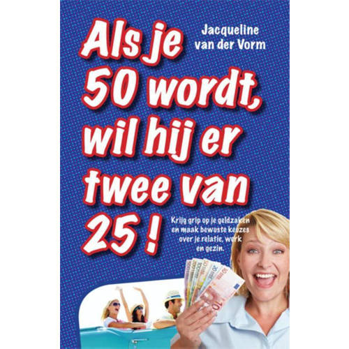 Als Je 50 Wordt Wil Hij Er Twee Van 25 Jacqueline Der Vorm huismerk kopen in de aanbieding
