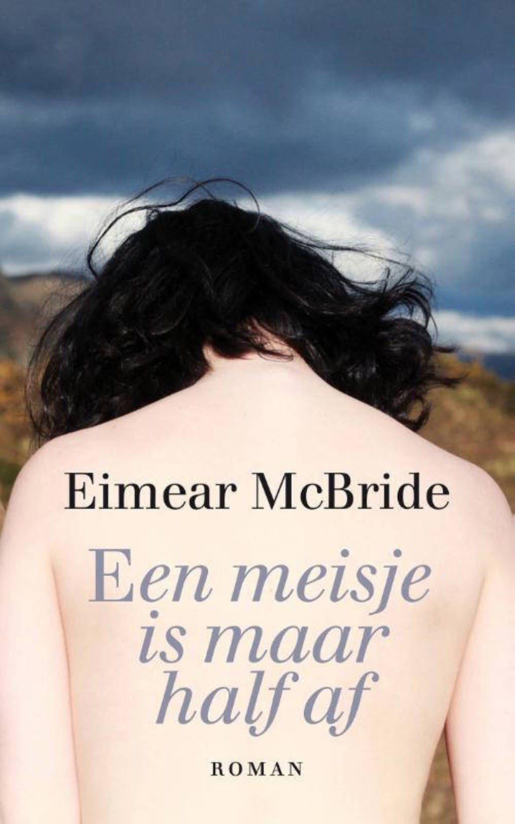 Een meisje is maar half af - Eimear McBride