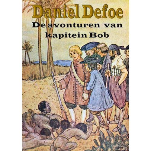 De Avonturen Van Kapitein Bob Daniel Defoe huismerk kopen in de aanbieding