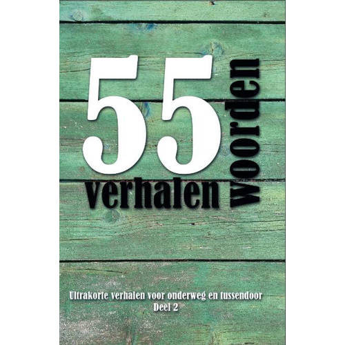 55 Woordenverhalen 2 Diverse Auteurs huismerk kopen in de aanbieding 55 Woordenverhalen 2 Diverse Auteurs huismerk kopen in de aanbieding