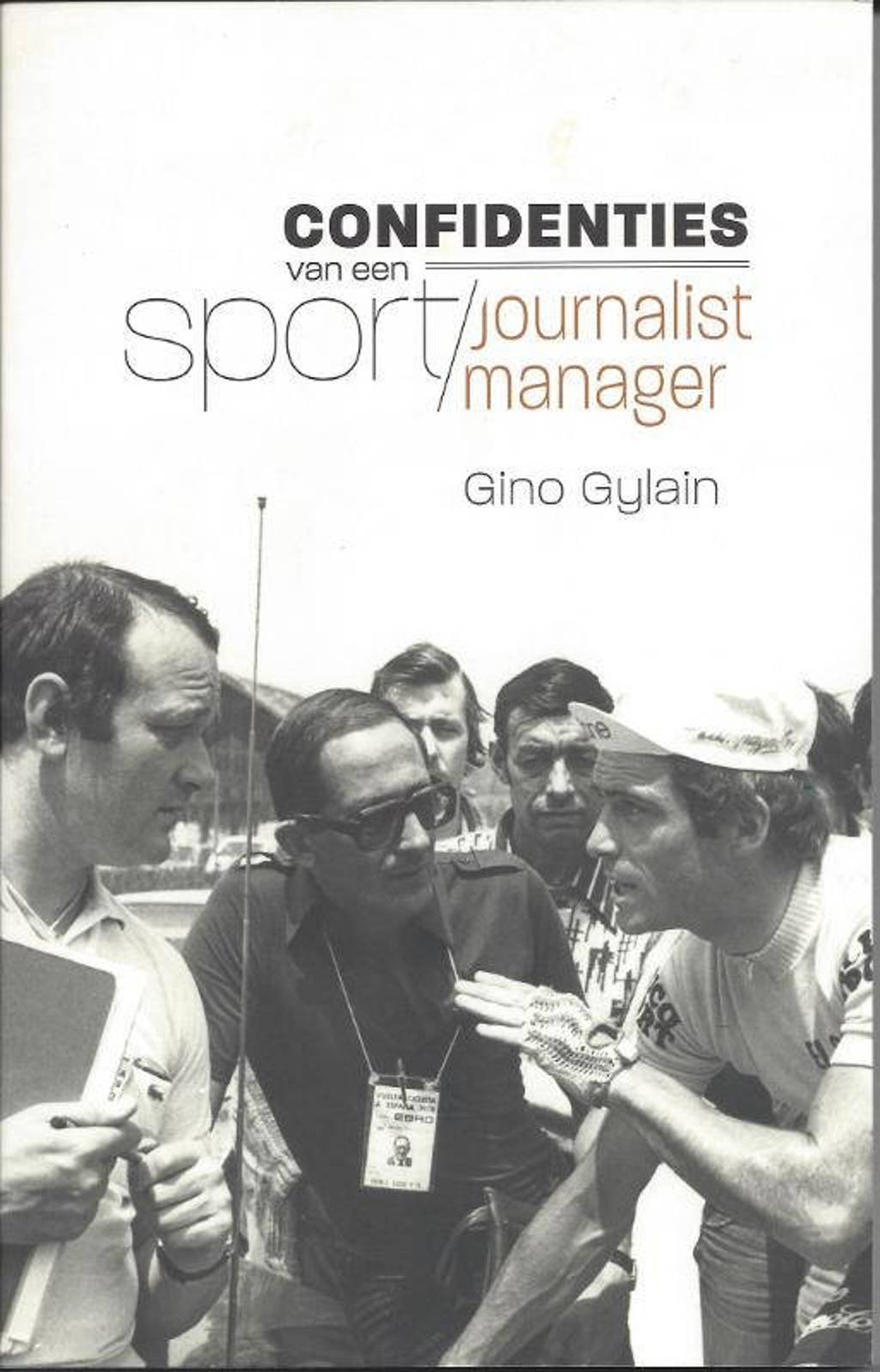 Confidenties van een sportjournalist-manager - Gino Gylain