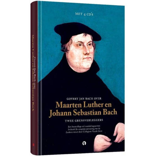 Govert Jan Bach Over Maarten Luther En Johann Sebastian Twee Grensverleggers huismerk kopen in de aanbieding