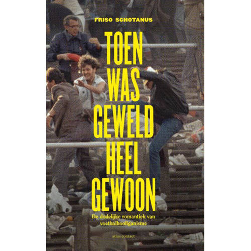 Toen Was Geweld Heel Gewoon Friso Schotanus huismerk kopen in de aanbieding