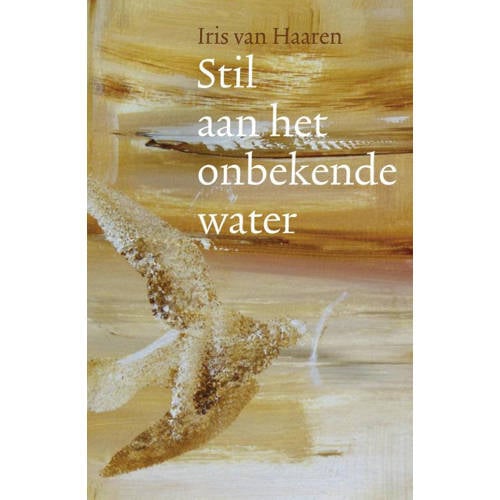 Stil Aan Het Onbekende Water Iris Van Haaren huismerk kopen in de aanbieding Stil Aan Het Onbekende Water Iris Van Haaren huismerk kopen in de aanbieding