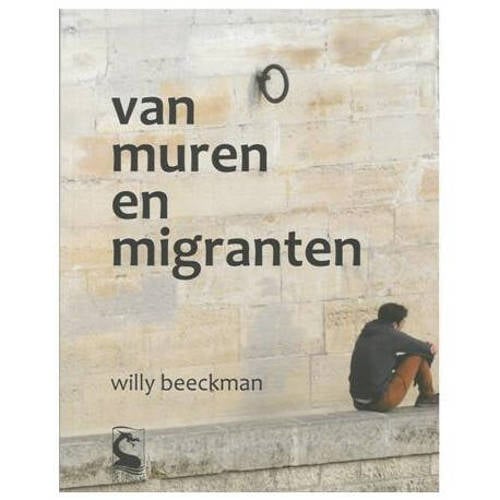 Van Muren En Migranten Willy Beeckman huismerk kopen in de aanbieding