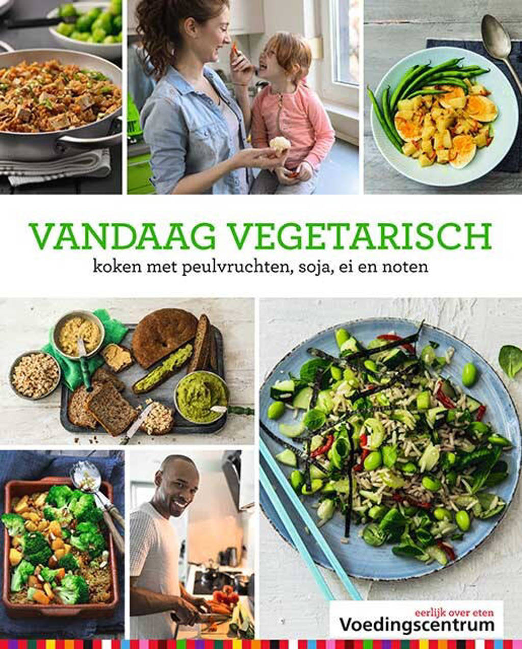 Vandaag vegetarisch - Stichting Voedingscentrum Nederland