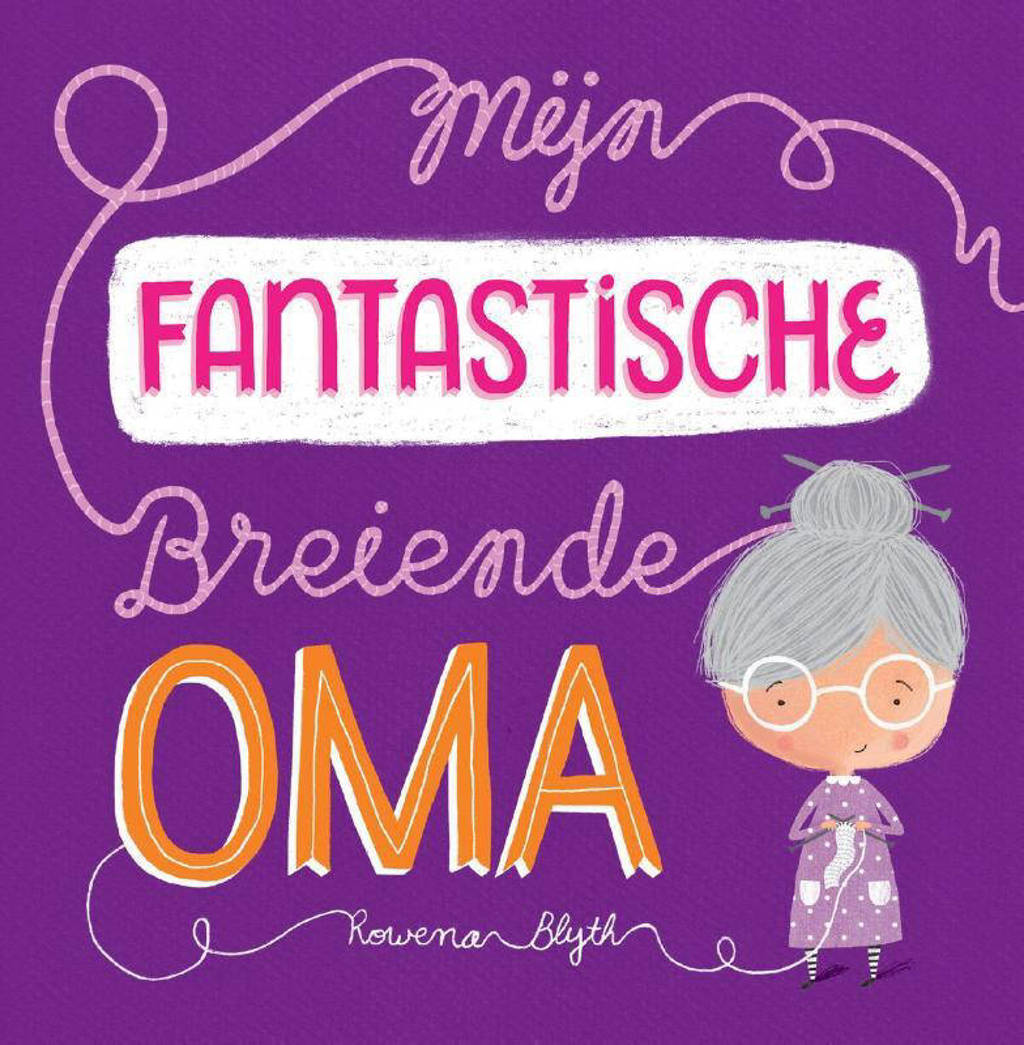Mijn fantastische breiende oma - Rowena Blyth
