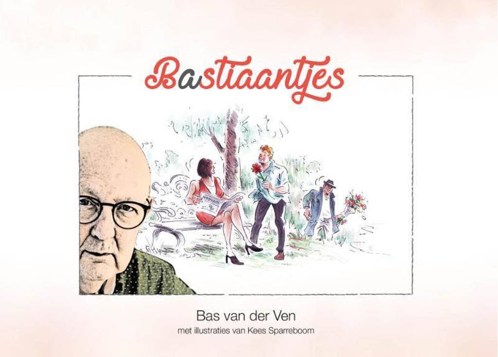 Bastiaantjes - Bas van der Ven