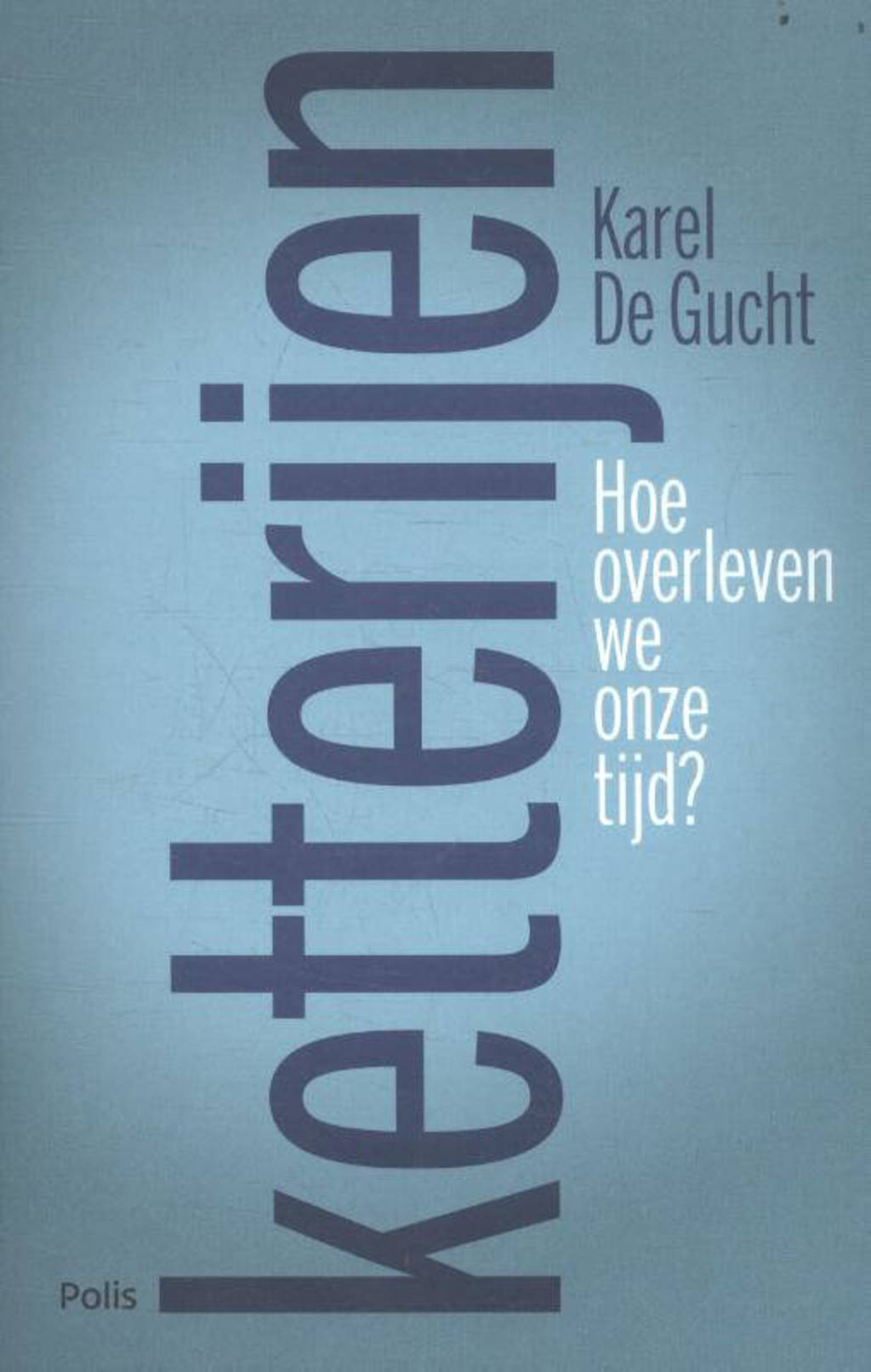 Ketterijen - Karel De Gucht