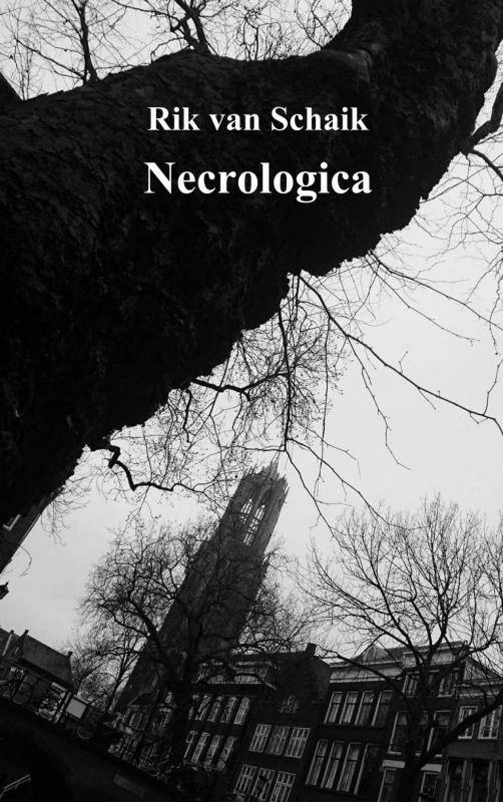 Necrologica - Rik van Schaik