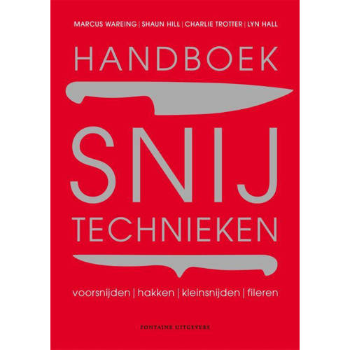 Handboek Snijtechnieken Marcus Wareing Shaun Hill Charlie Trotter Ea huismerk kopen in de aanbieding