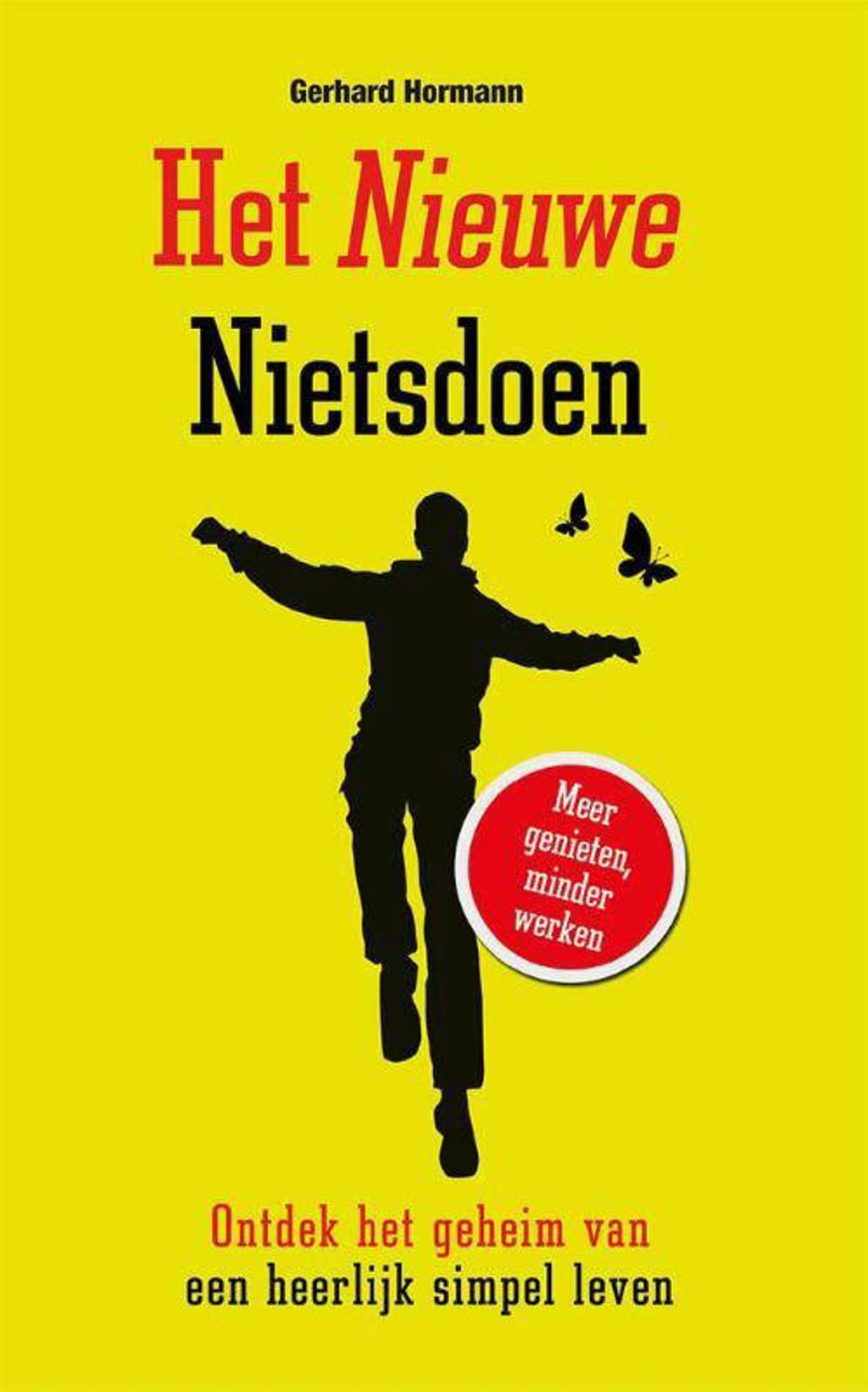 Het nieuwe nietsdoen - Gerhard Hormann
