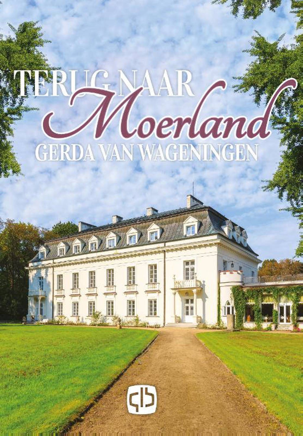 Moerland: Terug naar Moerland - Gerda van Wageningen