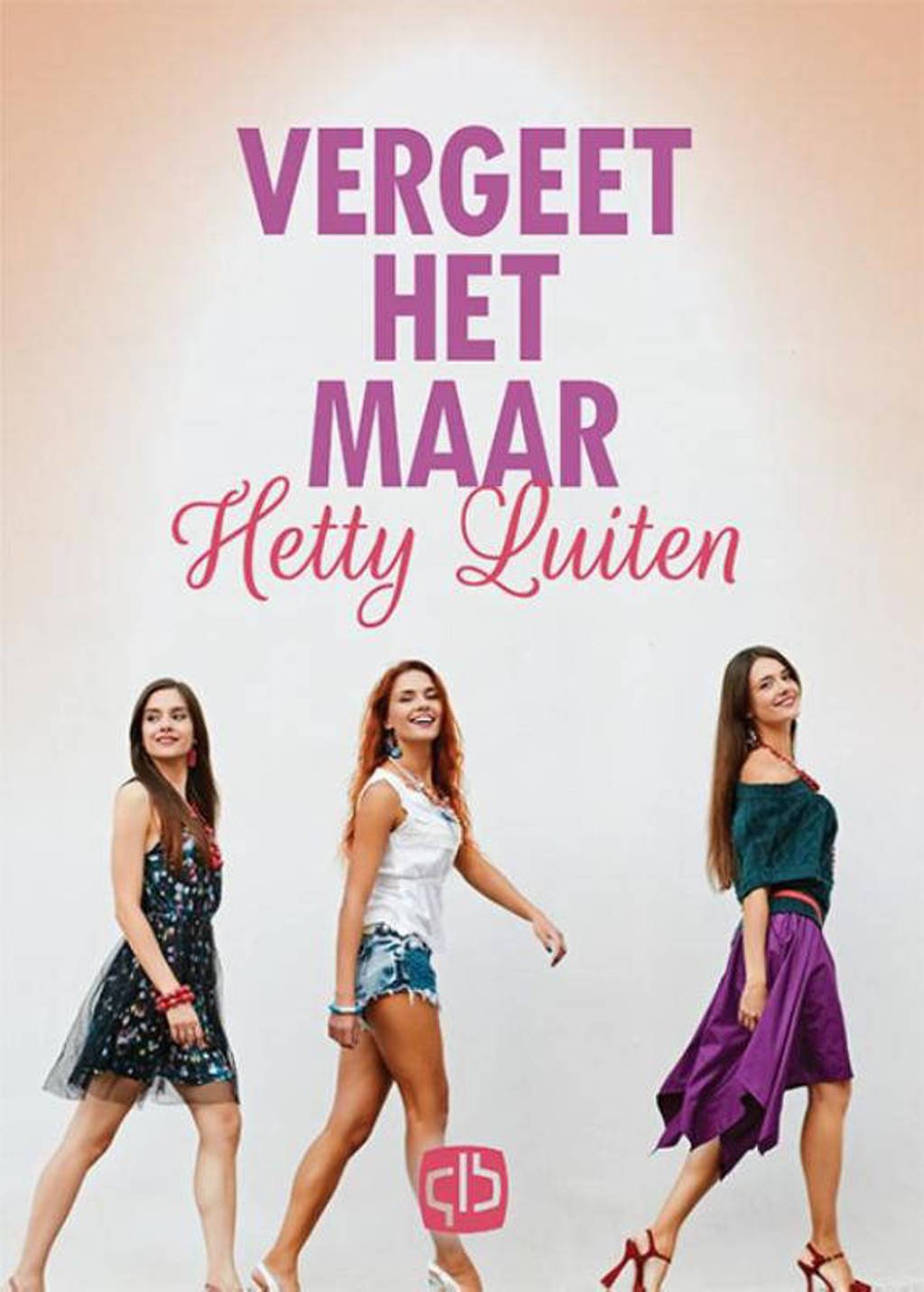 Vergeet het maar - Hetty Luiten