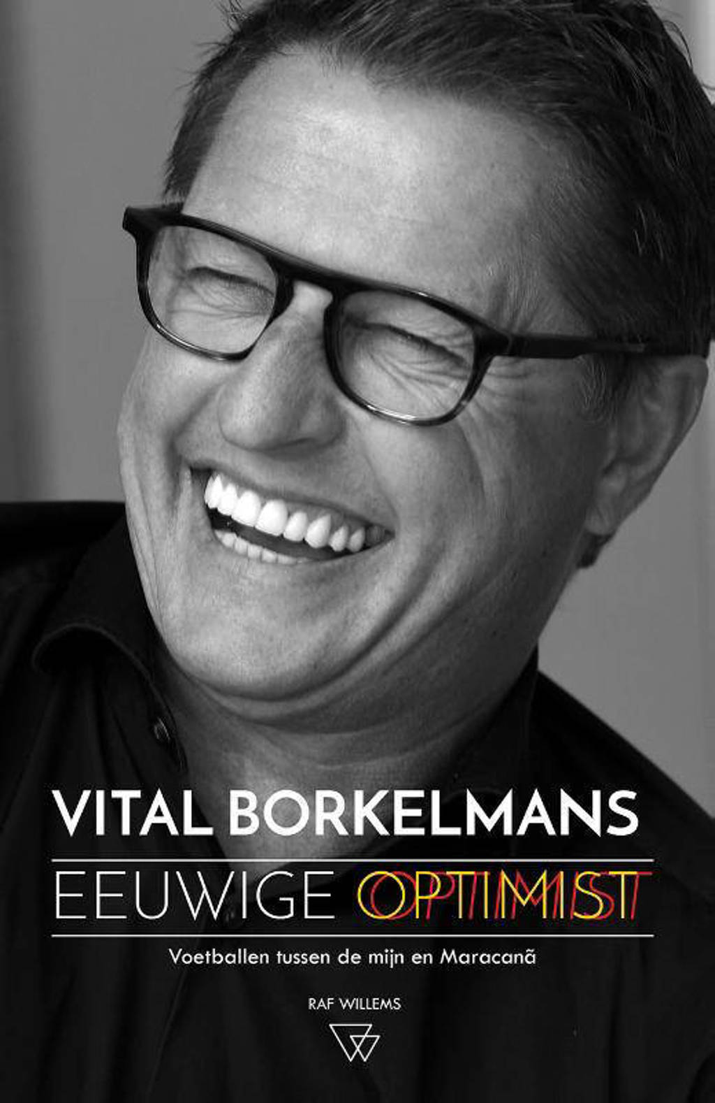 Eeuwige optimist - Vital Borkelmans en Raf Willems