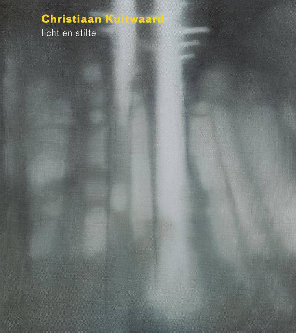 Christiaan Kuitwaard, licht en stilte - Gijsbert van der Wal