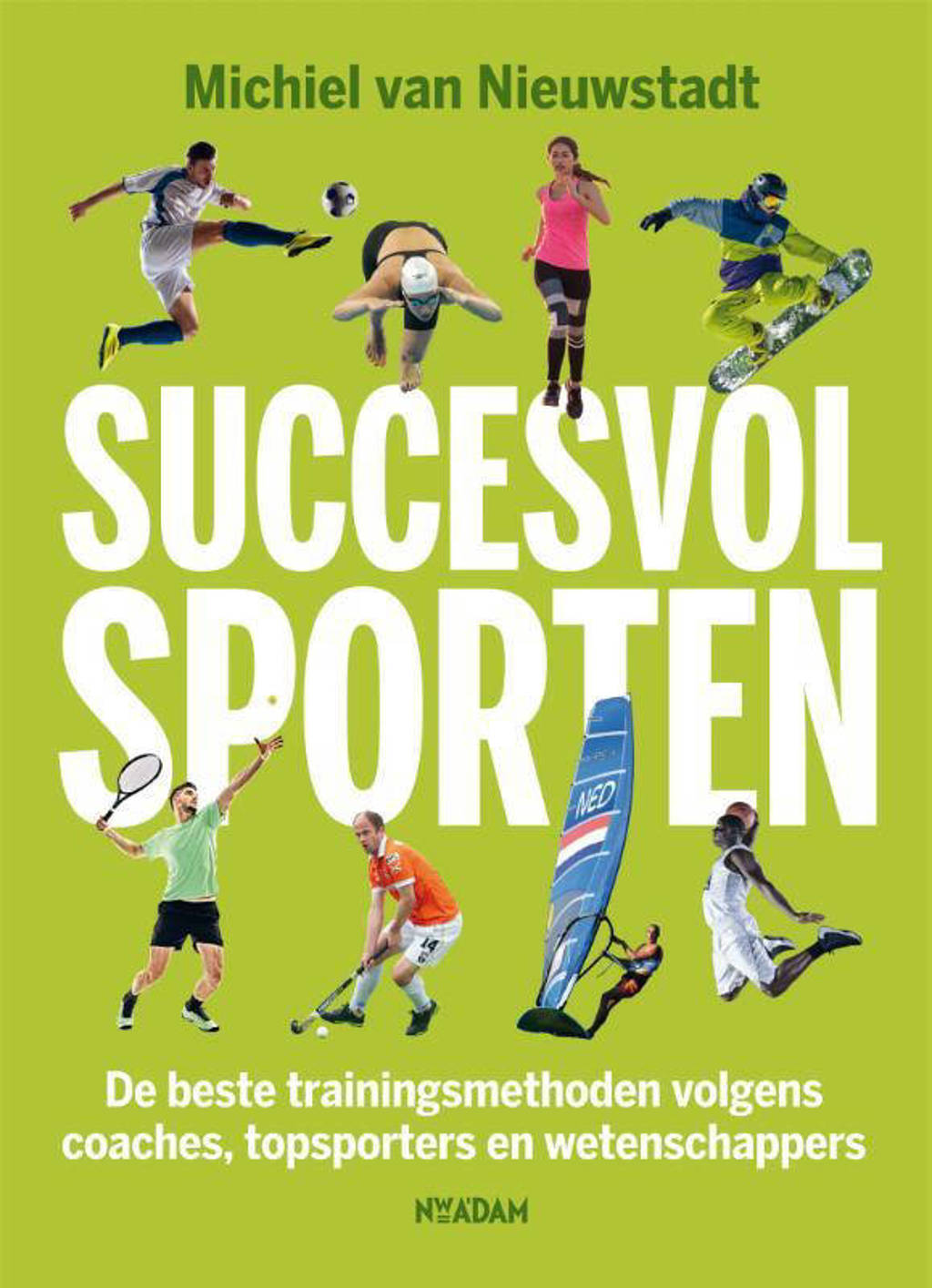 Succesvol sporten - Michiel van Nieuwstadt