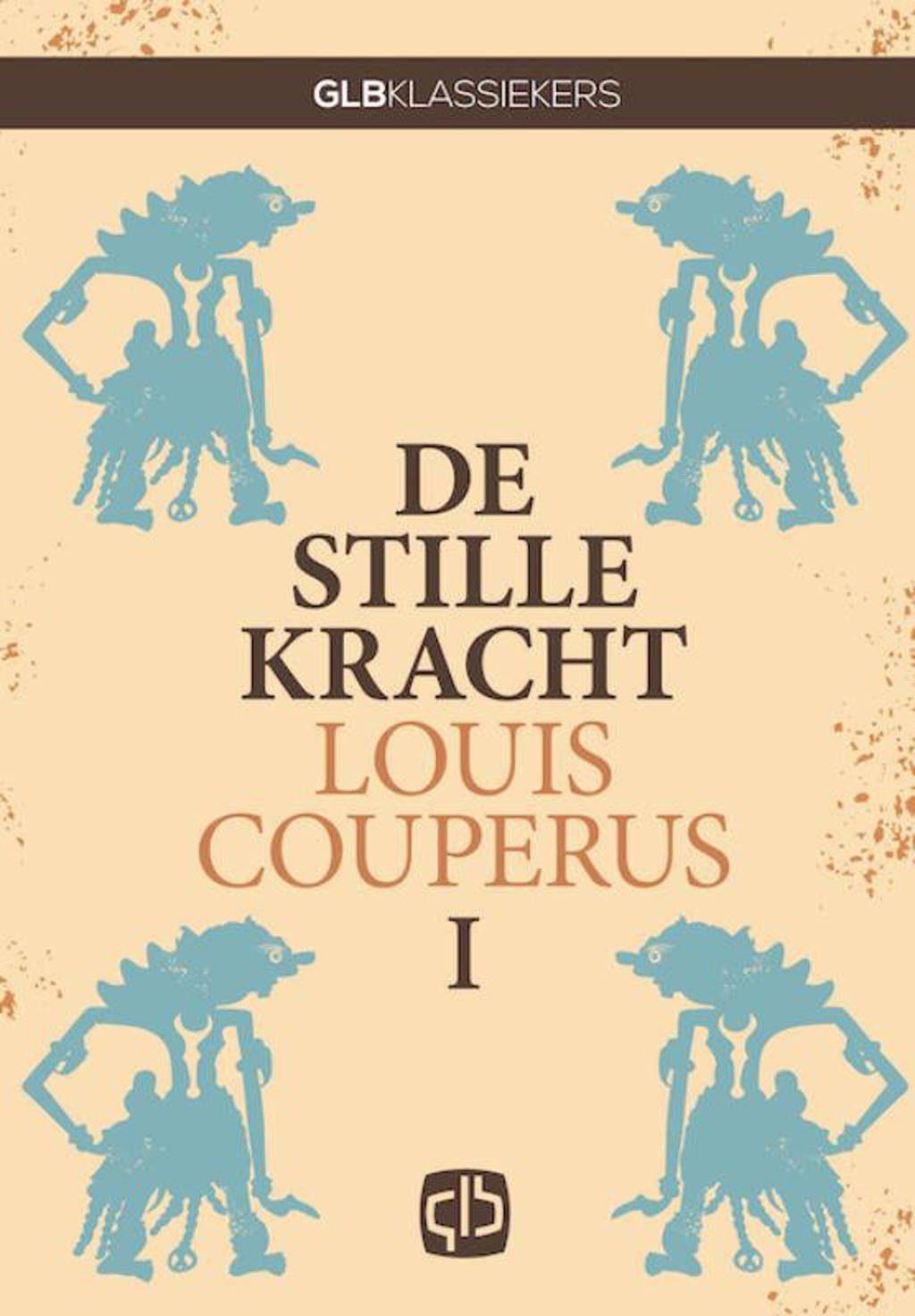 Stille kracht - Louis Couperus