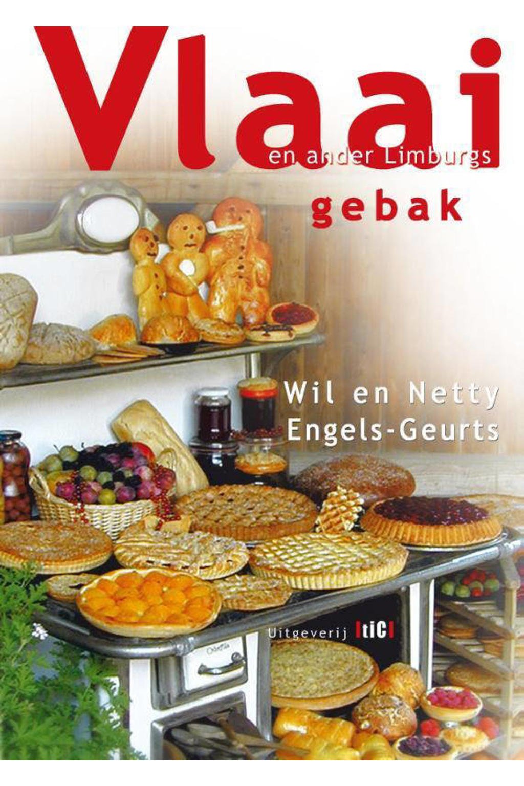 Vlaai en ander Limburgs gebak - Wil Engels-Geurts en Netty Engels-Geurts