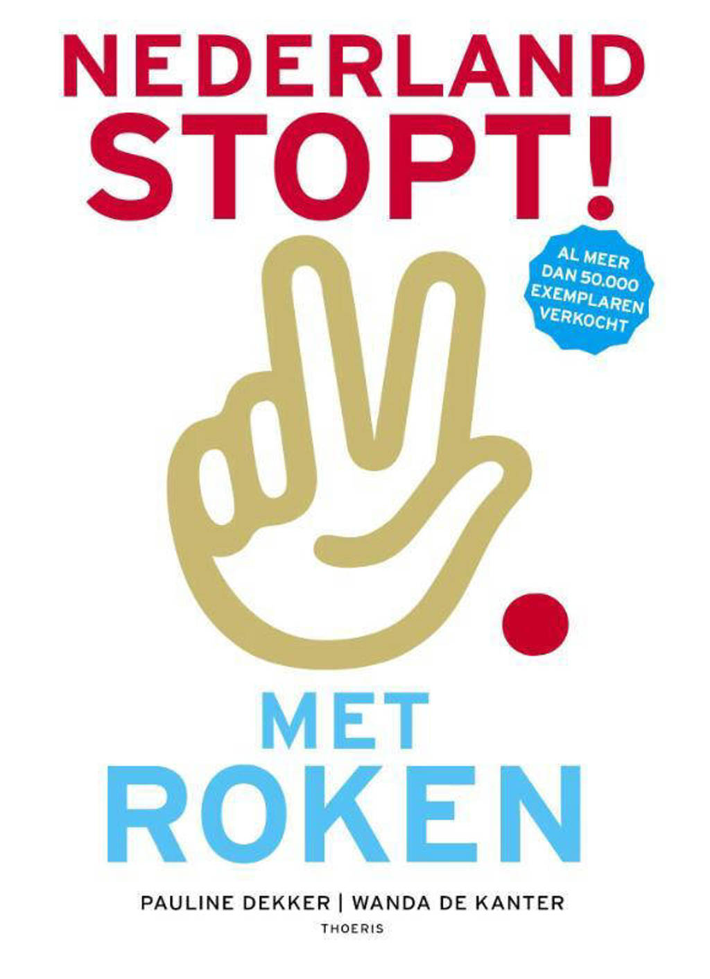 Nederland stopt! Met roken - Pauline Dekker en Wanda de Kanter