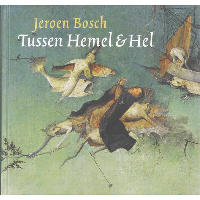 Will Jeroen Bosch Tussen Hemel Hel wehkamp