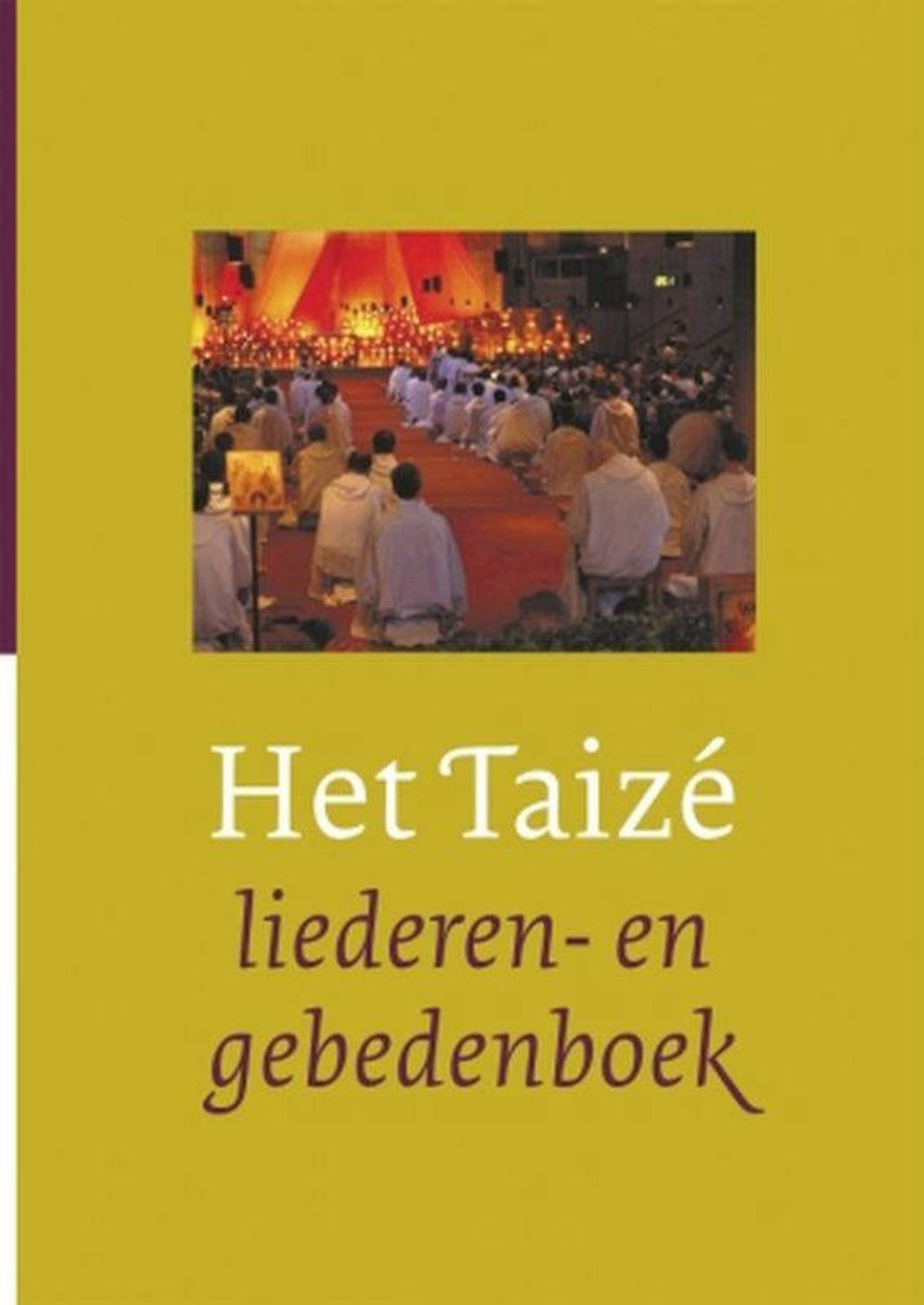 Het Taizé liederen- en gebedenboek