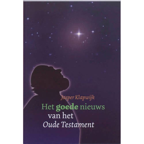 Het Goede Nieuws Van Oude Testament J Klapwijk huismerk kopen in de aanbieding Het Goede Nieuws Van Oude Testament J Klapwijk huismerk kopen in de aanbieding