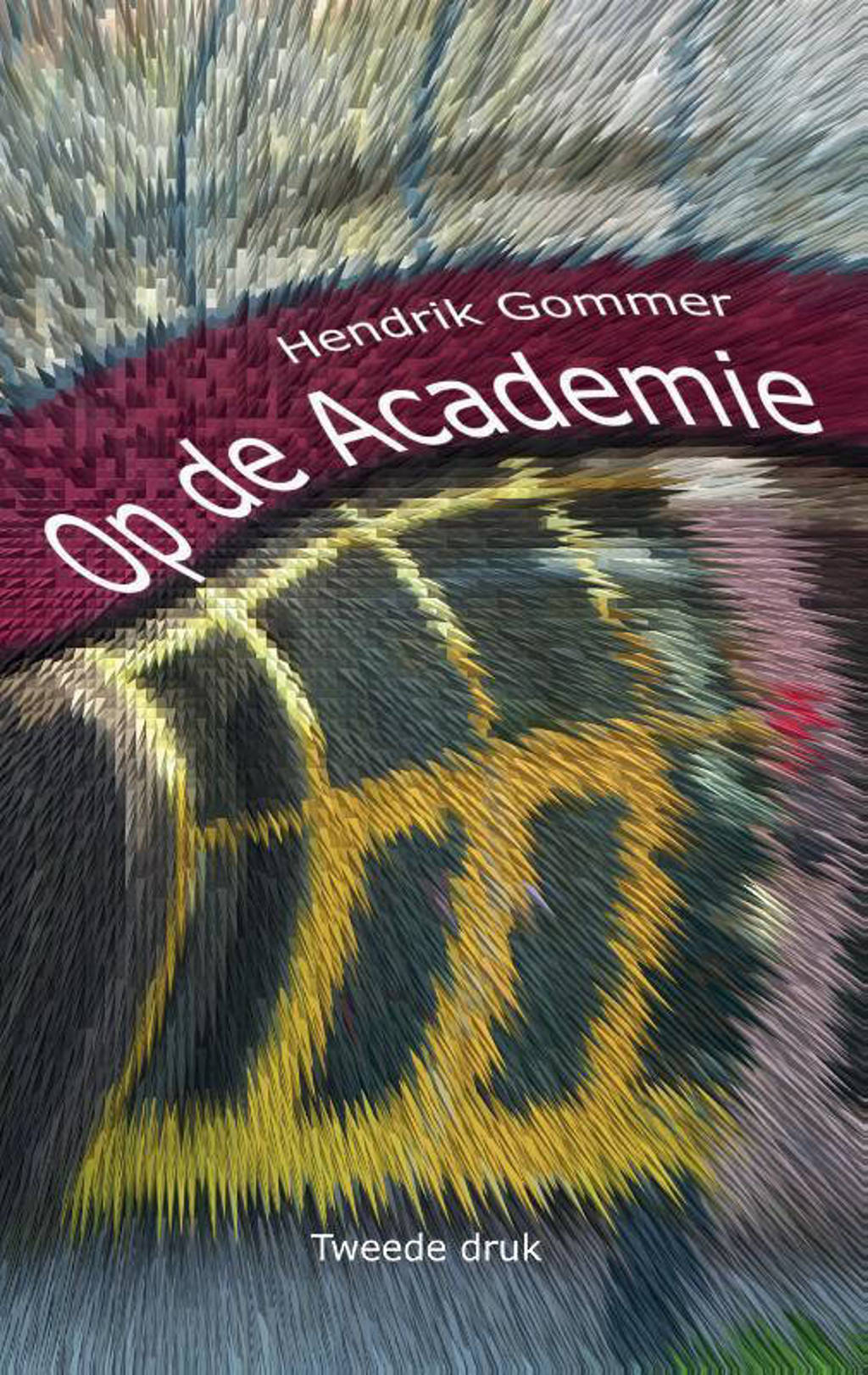 Op de Academie - Hendrik Gommer