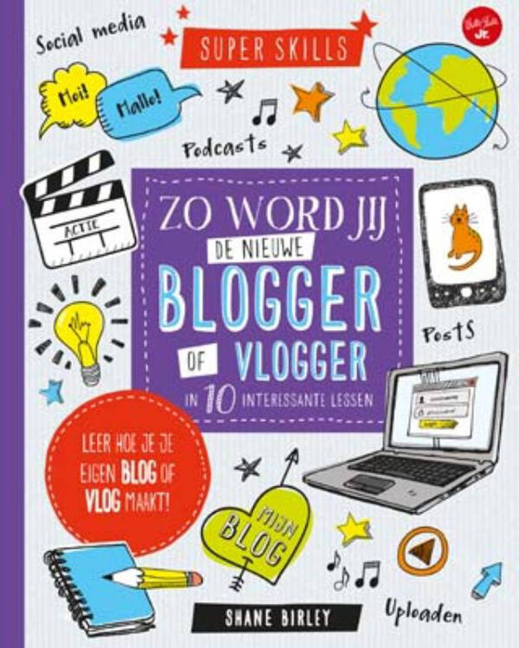 Zo word jij de nieuwe blogger of vlogger - Shane Birley