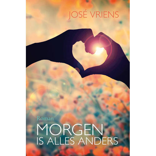 Morgen Is Alles Anders Jose Vriens huismerk kopen in de aanbieding Morgen Is Alles Anders Jose Vriens huismerk kopen in de aanbieding