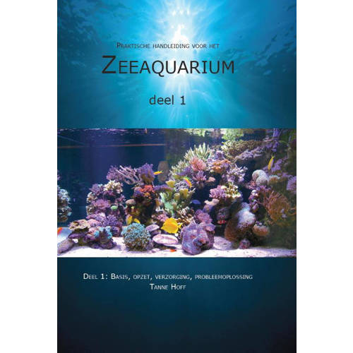 Praktische Handleiding Voor Het Zeeaquarium 1 Basis Opzet Verzorging Probleemoplossing Tanne Hoff huismerk kopen in de aanbieding Praktische Handleiding Voor Het Zeeaquarium 1 Basis Opzet Verzorging Probleemoplossing Tanne Hoff huismerk kopen in de aanbieding
