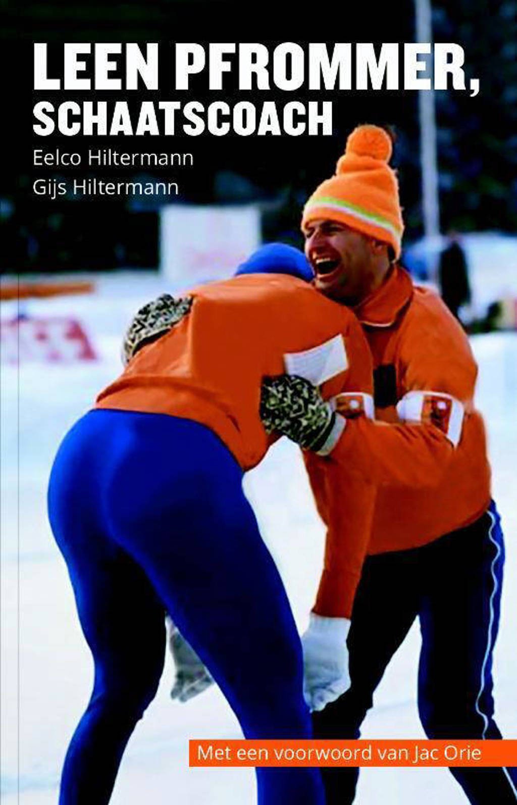 Leen Pfrommer, schaatscoach - Eelco Hiltermann en Gijs Hiltermann