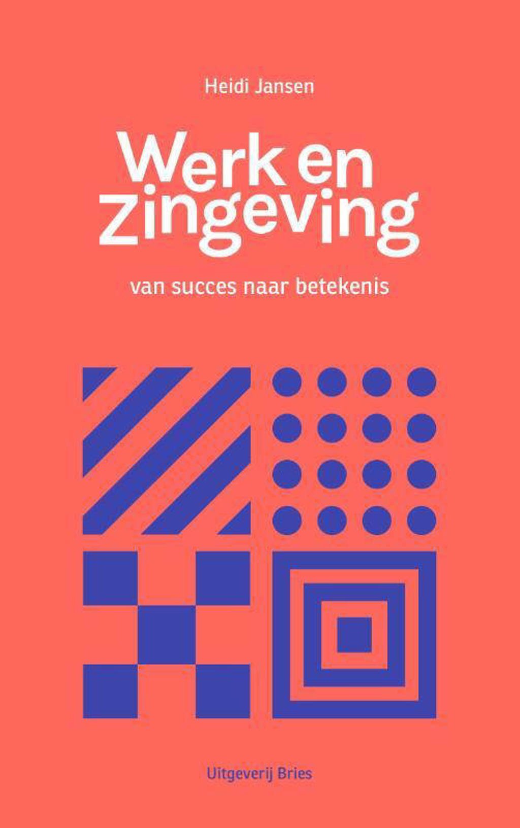 Werk en zingeving - Heidi Jansen