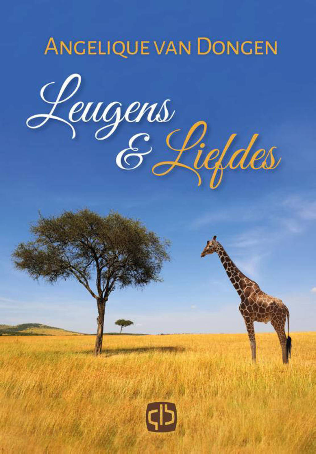 Leugens & liefdes - Angelique van Dongen