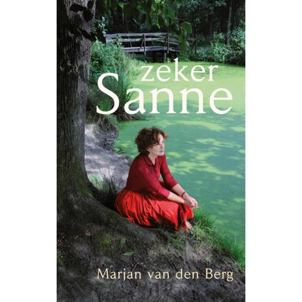 Sanne: Zeker Sanne - Marjan van den Berg